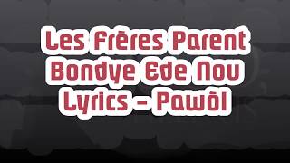 Les Frères Parent  Bondye Ede Nou Lyrics Pawòl [upl. by Caril657]