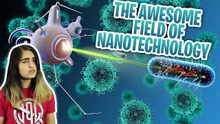 The Awesome Field of Nanotechnology Basics Of Nanotechnology [upl. by Hagood]