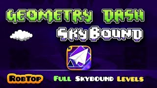 Geometry Dash SkyBound  All Levels 15  Coins  Geometry Dash Fanmade [upl. by Barthold]