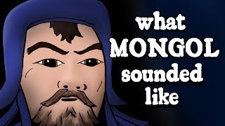 What Genghis Khans Mongolian Sounded Like  and how we know [upl. by Ames]