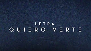 Quiero Verte  Official Lyric Video [upl. by Sigmund270]