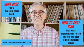 SCAT JAZZ Introduction to How to Scat Sing scat singing tutorial [upl. by Hawley]