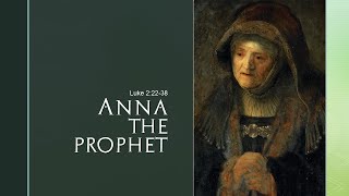 Anna the Prophet [upl. by Manning]