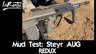 Mud Test Steyr AUG REDUX [upl. by Pittman428]