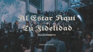 Al Estar Aquí  Tu Fidelidad  Dios me Ama  Thalles Roberto [upl. by Lered]