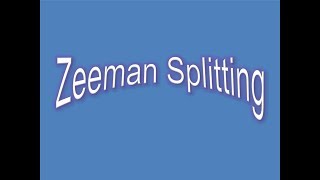 Zeeman Splitting  Explained  Easy Learning  Physics [upl. by Afton321]