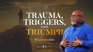 Trauma Triggers and Triumph  Bishop TD Jakes [upl. by Ellitnahc]