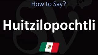 How to Pronounce Huitzilopochtli CORRECTLY [upl. by Anisor]