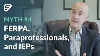 FERPA amp HIPAA Myth 4 FERPA Paraprofessionals and IEPs [upl. by Jerrilyn]