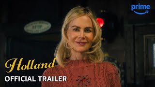 HOLLAND  Official Trailer  Prime Video [upl. by Mcnair870]