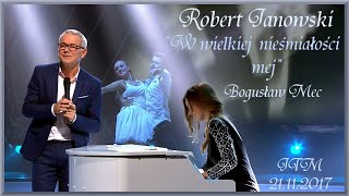 Robert Janowski W wielkiej nieśmiałości mej JTM 21 11 2017 [upl. by Anuska]