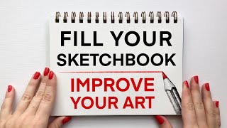 5 Ways to Fill Your Sketchbook to Improve Your Art Skills [upl. by Weld]