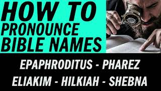 How To Pronounce Bible Names [upl. by Hanshaw]