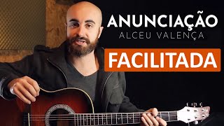 Como tocar quotAnunciação  Alceu Valençaquot  Música fácil no violão [upl. by Thordia]