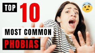 The Top 10 Most Common Phobias  The 10 Most Common Fears Phobia People Hold [upl. by Gillan]