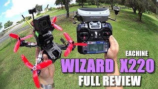 Eachine WIZARD X220 FPV  Full Review  Unboxing  Inspection  FlightCRASH Test  Pros amp Cons [upl. by Ban]