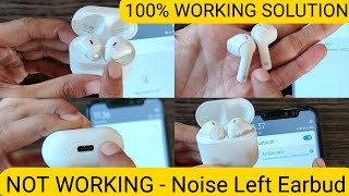 Noise Earbuds  Left Earbud Not Working amp Reset Problem  Complete Solution Shown in Video [upl. by Poll830]