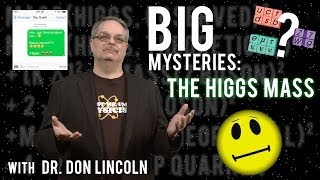 Big Mysteries The Higgs Mass [upl. by Attiuqahs646]