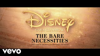 Royal Philharmonic Orchestra  The Bare Necessities From quotThe Jungle Bookquot [upl. by Wennerholn]