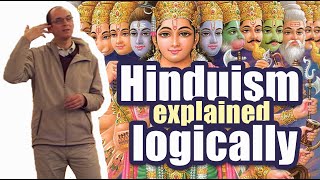 Hinduism Explained Logically [upl. by Pasho]