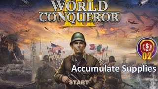 World Conqueror 3 Accumumlate Supplies II HD [upl. by Assirialc]