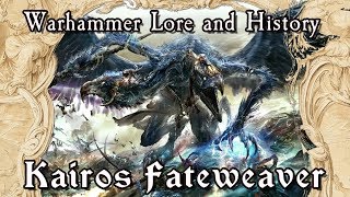 Warhammer Lore And History Kairos Fateweaver [upl. by Anitneuq974]