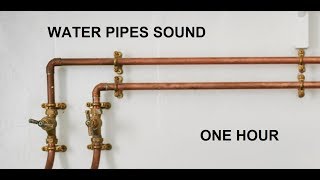 Water Pipes Sounds  1 Hour  For Relaxation  ASMR  Sleep Sounds [upl. by Nerha]