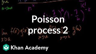 Poisson process 2  Probability and Statistics  Khan Academy [upl. by Pickering]