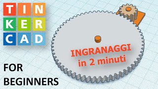 TinkerCAD  Ingranaggi in 2 minuti [upl. by Epp]