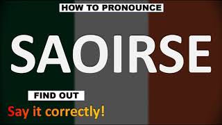 How to Pronounce SAOIRSE CORRECTLY [upl. by Eeral]