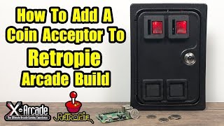 How To Add A Coin Acceptor Mechanism To Your RetroPie Arcade Build [upl. by Krug312]