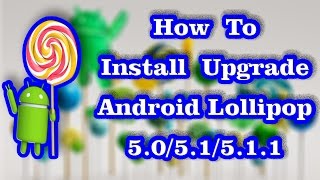 How to Install Upgrade Android 51 Lollipop  CyanogenMod CM 121 ROM [upl. by Aluk]