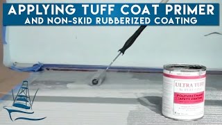 How To Apply Tuff Coat Primer and NonSkid Rubberized Coating [upl. by Wayolle]