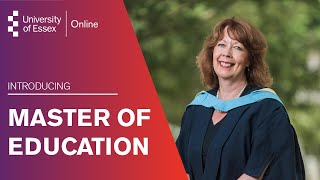 Master of Education MEd spotlight  University of Essex Online [upl. by Ayiram699]