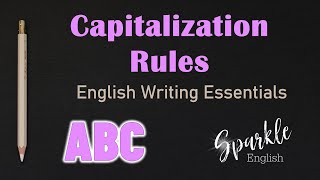 Capitalization Rules  When to Use Uppercase and Capital Letters  English Writing Essentials  ESL [upl. by Erdied]