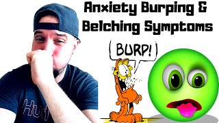 Anxiety amp Burping  Belching Symptoms [upl. by Yltsew]