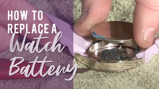 How To Replace A Watch Battery [upl. by Ardie698]