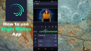How to use Alight Motion App [upl. by Ennairod]