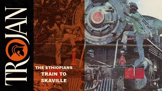 The Ethiopians  Train To Skaville Official Audio [upl. by Thebazile]