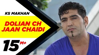 Dolian Ch Jaan Chaidi  KS Makhan  Prince Ghuman  Latest Punjabi Songs  Speed Records [upl. by Burr]