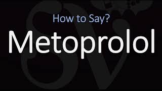 How to Pronounce Metoprolol CORRECTLY [upl. by Ztirf]