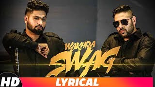 Wakhra Swag  Lyrical Video  Navv Inder feat Badshah  Latest Punjabi Song 2018 [upl. by Luke683]