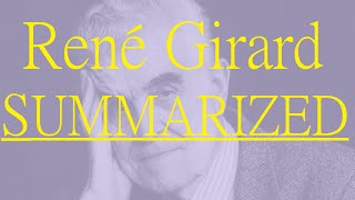 René Girard Summarized [upl. by Hsaka]