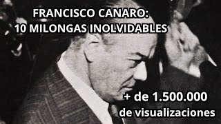 Francisco Canaro  10 Milongas inolvidables [upl. by Reba554]