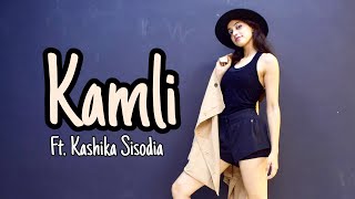 Kamli Dance Cover Kashika Sisodia Peeyush Hasija Choreography [upl. by Tedmann]