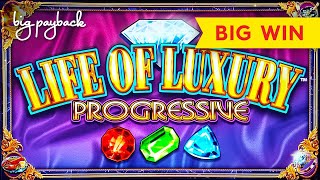 Life of Luxury Progressive Slot  BIG WIN BONUS [upl. by Lenee]