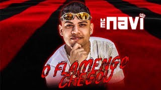 MC NAVI  O FLAMENGO CHEGOU  FUNK DO FLAMENGO [upl. by Taber]