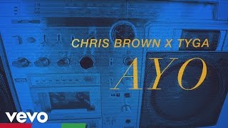 Chris Brown Tyga  Ayo Official Lyric Video [upl. by Ellehc]