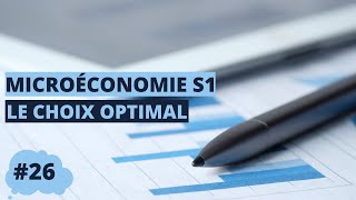 Le choix optimal  microéconomie S1 [upl. by Erusaert561]