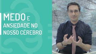 MEDO E ANSIEDADE NO NOSSO CÉREBRO [upl. by Kippie163]